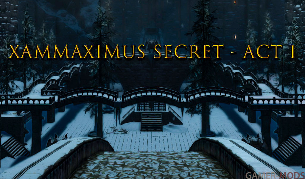 XamMaximus Secret - ACT I | Секрет - Акт I