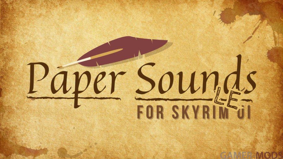Paper UI Sounds for Skyrim LE | Бумажные звуки пользовательского интерфейса