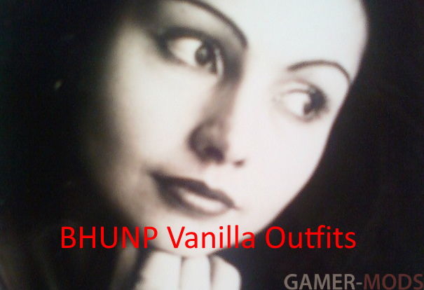 BHUNP Vanilla Outfits / Ванильня одежда и броня для тела BHUNP