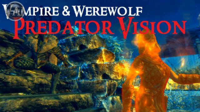 Зрение хищника - Вампиры Оборотни Каджиты / Predator Vision - Vampire Werewolf and Khajiit