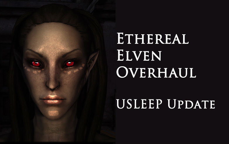 Ethereal Elven Overhaul - USLEEP Update