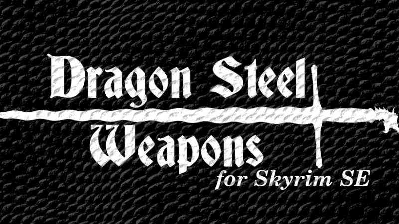 Драконье стальное оружие (SE-АЕ) / Dragon Steel Weapons SSE