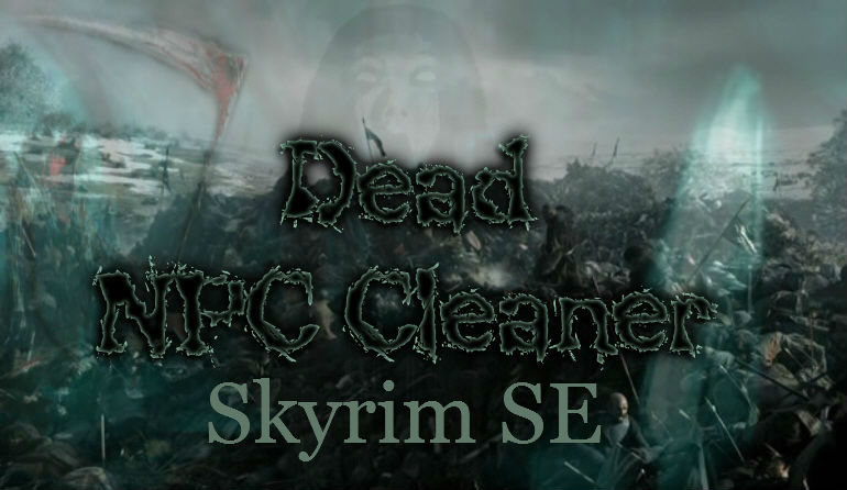 Уборщик мертвых тел (SE) | Dead NPC Body Cleaner Remover