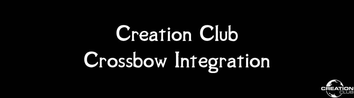Creation Club - Crossbow Integration | Creation Club - интеграция арбалетов