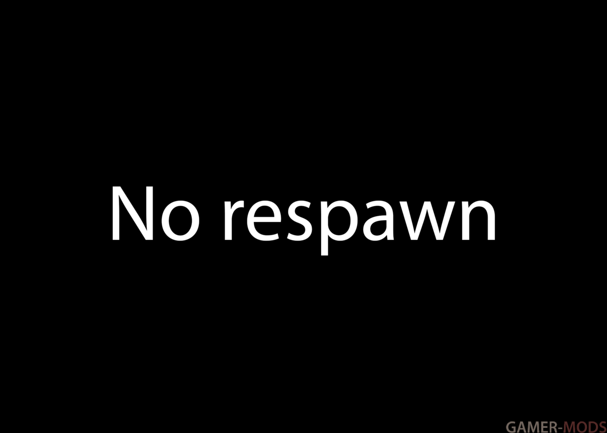 Выключенный респавн | No respawn
