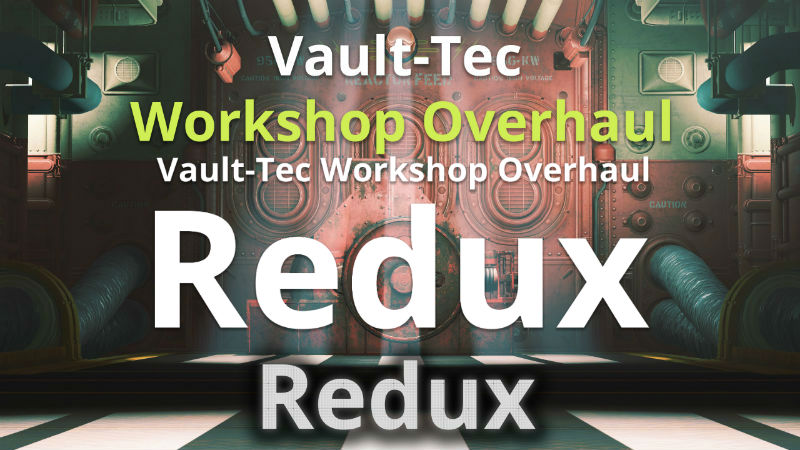 Капремонт DLC Vault-Tec Workshop (Возвращение) / Vault-Tec Workshop Overhaul Redux (VTWOR)