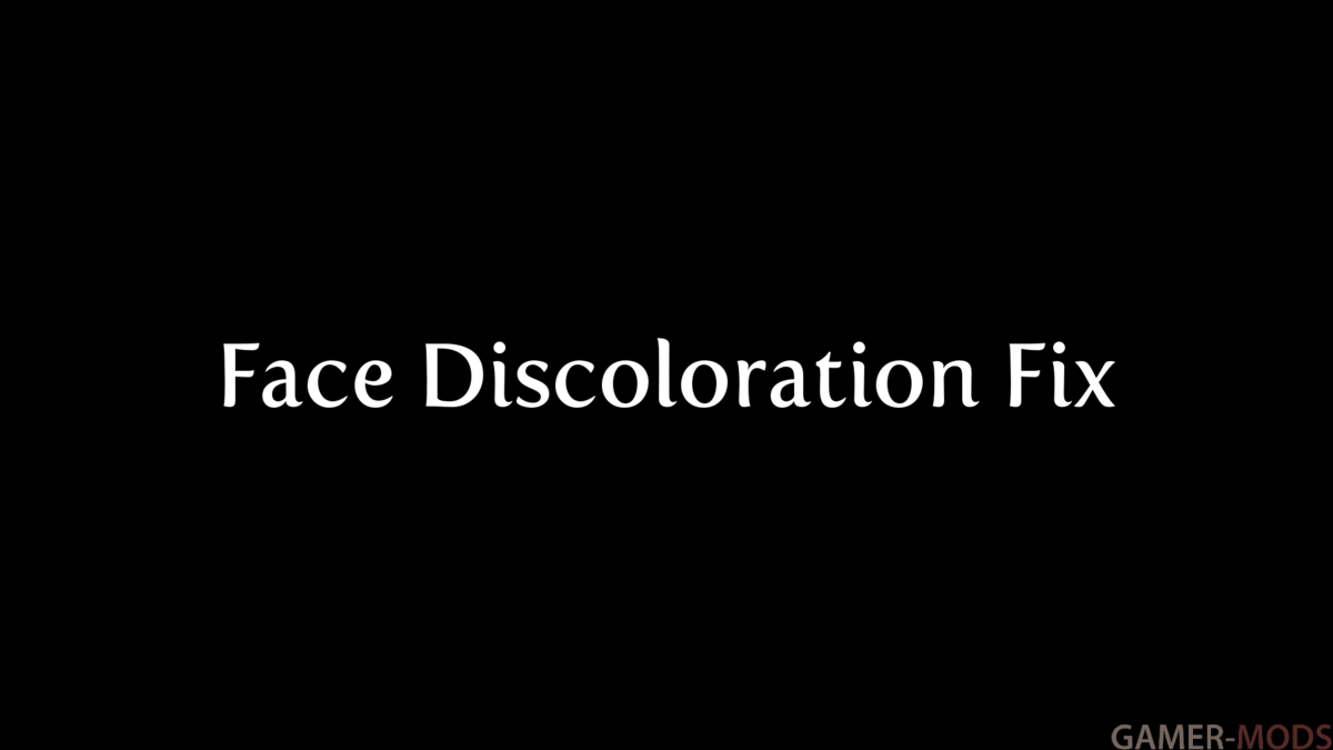 Face Discoloration Fix / Фикс цвета лица (SE-AE)