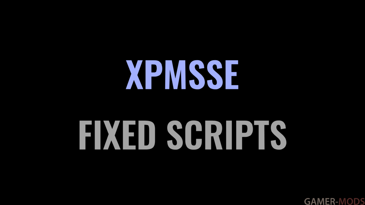 XP32 Maximum Skeleton Special Edition - Fixed Scripts (Исправленные скрипты)