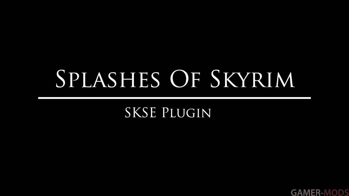 Splashes Of Skyrim (SE-AE) / Брызги и всплески воды от снарядов