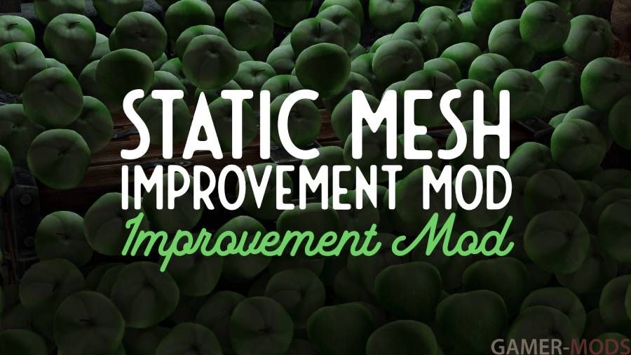 Static Mesh Improvement Mod Improvement Mod LE