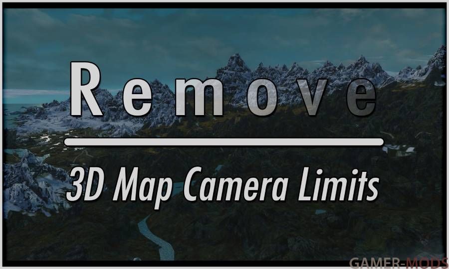 Remove Map Camera Limits - Skyrim and Solstheim / Удаление ограничения камеры на карте SE-AE