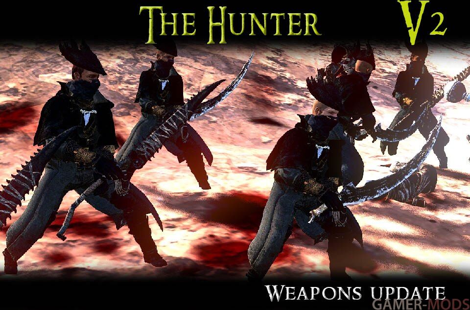The Hunter - A Bloodborne Mod / Охотник - Кровавый мод
