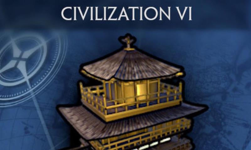 CIVILIZATION VI KINKAKU-JI / CIVILIZATION VI КИНКАКУ-ДЗИ