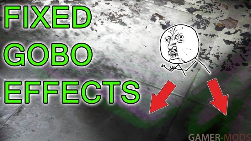 Fixed Gobo Effects / Исправление эффектов Гобо