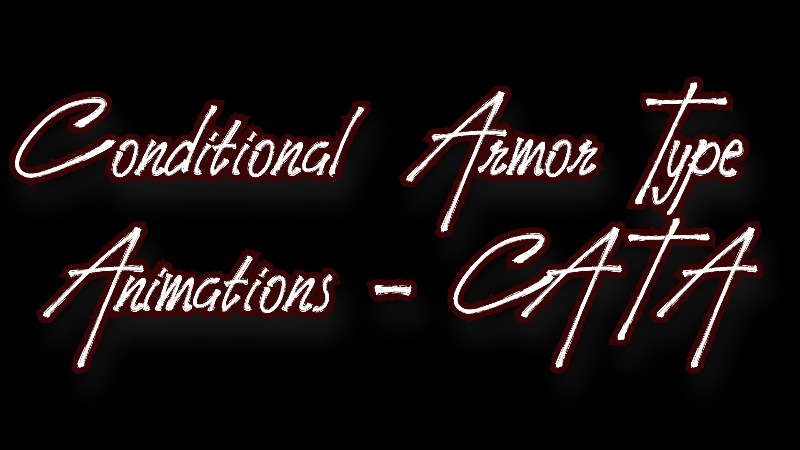 Conditional Armor Type Animations-CATA SE (AE) / Воспроизведение анимации в зависимости от типа брони