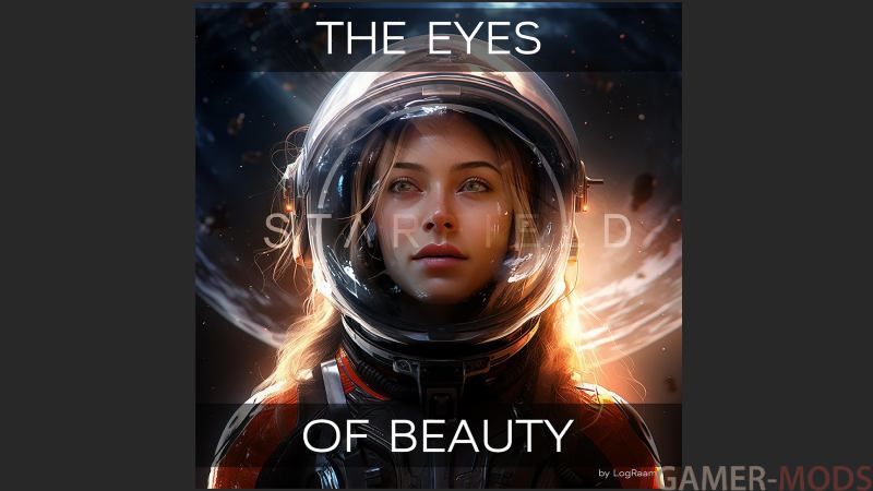 The Eyes of Beauty - Starfield Edition / Красивые глаза