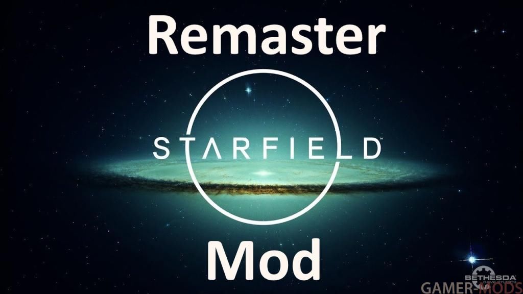 Starfield  Remaster Mod / Обновленный Старфилд