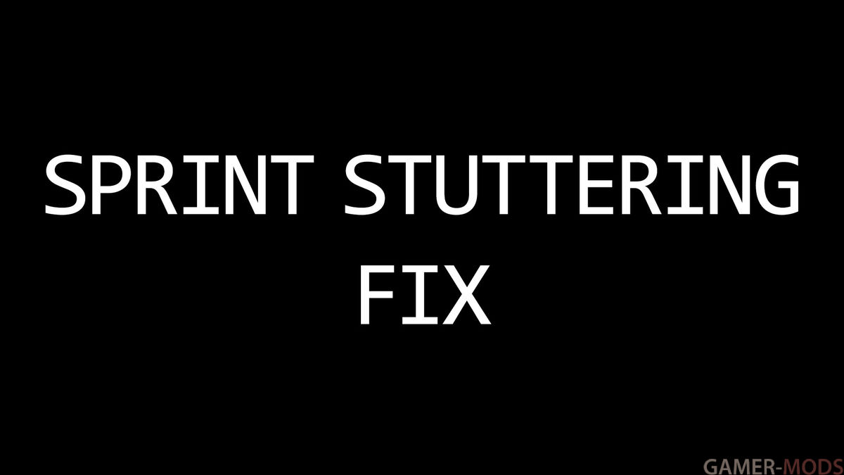 Sprint Stuttering Fix / Фикс дрожания камеры при спринте