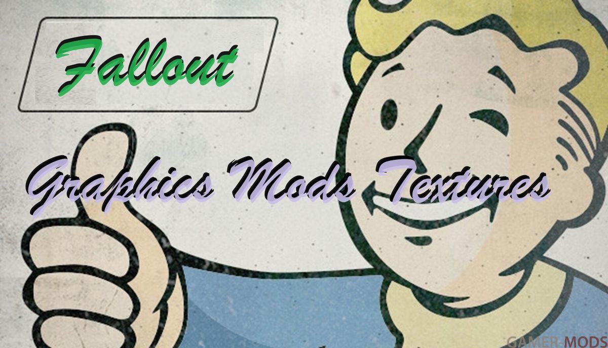 Fallout Graphics Mods Textures