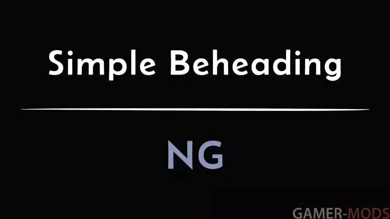 Simple Beheading - NG / Простое обезглавливание в бою (SE-AE)