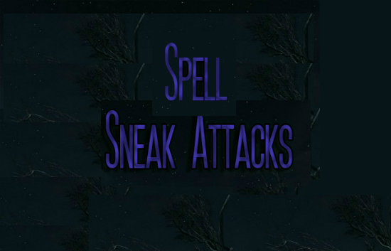 Тайные магические атаки / Spell Sneak Attacks 2