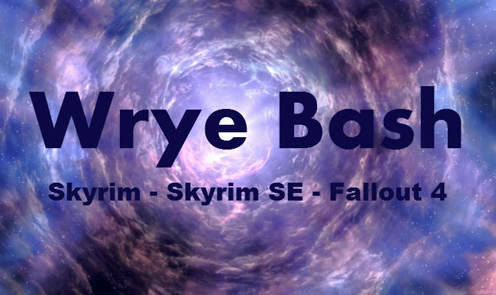 Wrye Bash (Oblivion, Skyrim, Skyrim SE-АЕ, Enderal, Fallout 3 - 4, New Vegas)