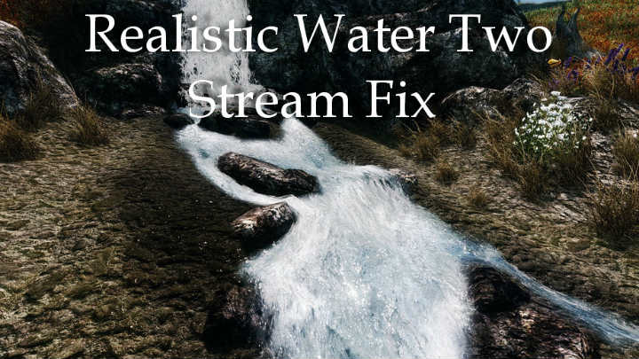 Realistic Water Two - stream Fix / Фикс водных потоков из RWT II