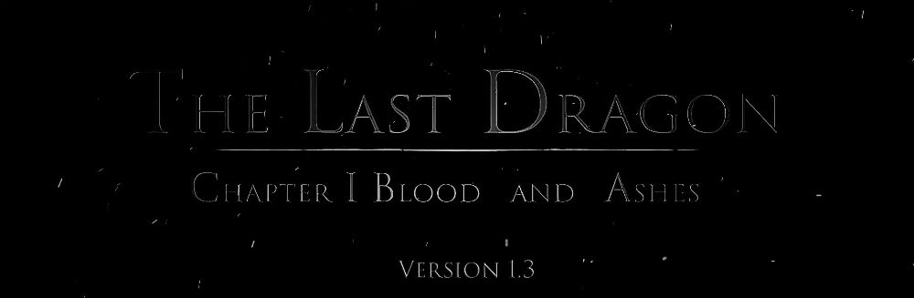 The Elder Scrolls - The Last Dragon / Последний Дракон: Глава I Кровь и Пепел