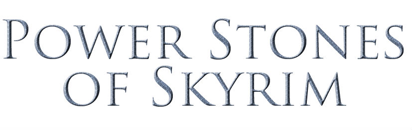 Камни Силы / Power Stones of Skyrim