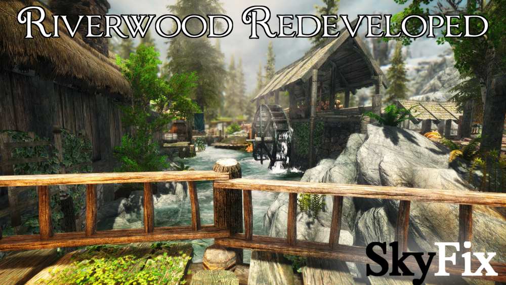 SkyFix - Riverwood Redeveloped