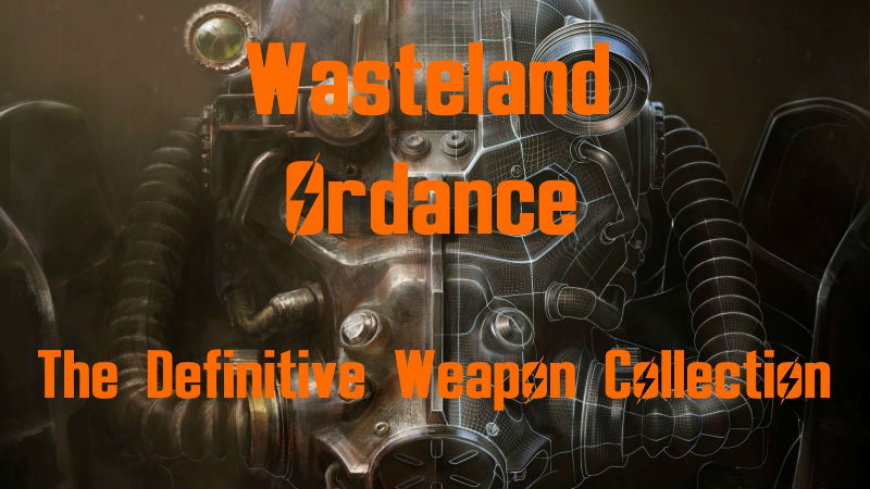 Коллекция оружия Пустоши / Wasteland Ordnance