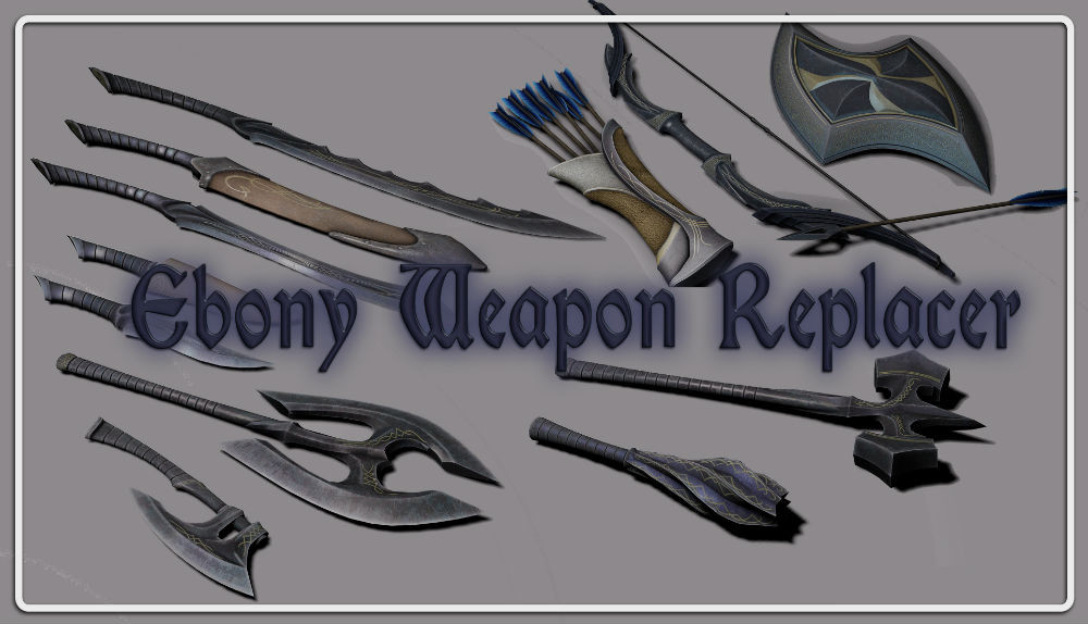 Эбонитовое оружие - реплейсер и автономный варианты / Ebony Weapon Replacer