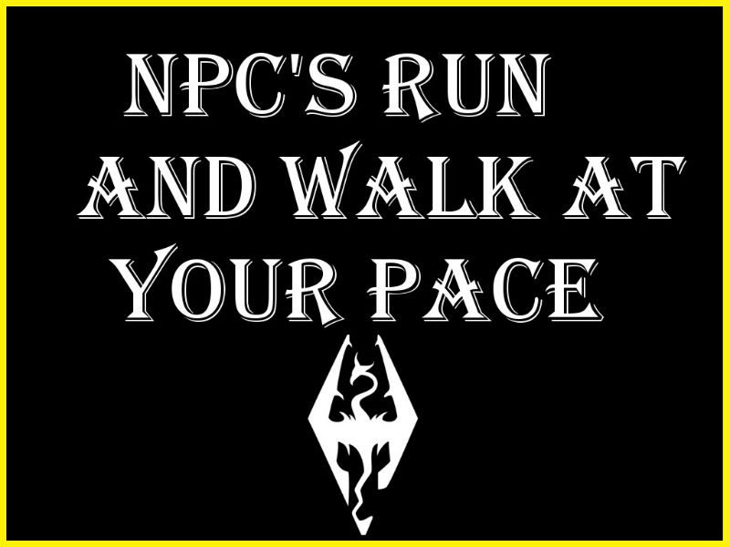Нога в ногу - скорость передвижения NPC (SE) / NPC's Run and Walk at Your Pace