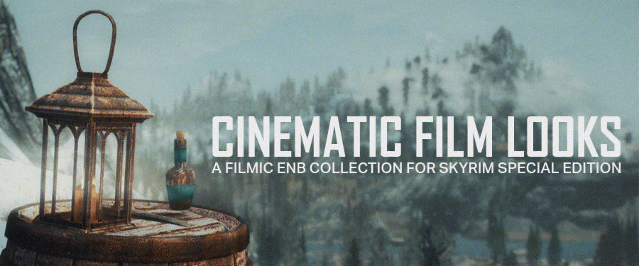 CFL ENB - Cinematic FIlm Looks (Skyrim SE Edition)