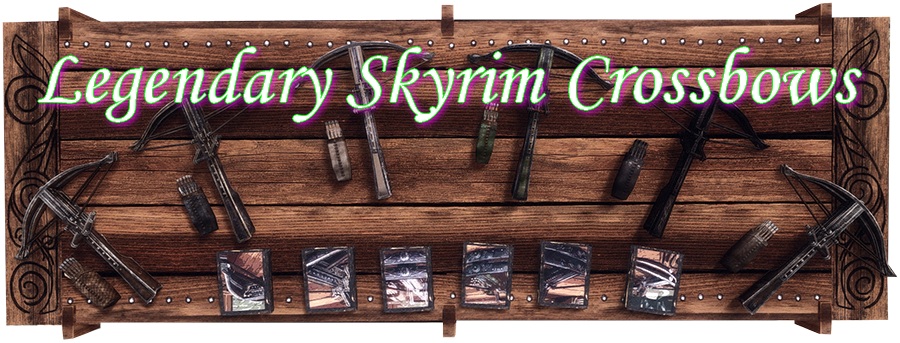 Legendary Skyrim Crossbows and Bows SSE | Легендарные арбалеты и луки Скайрима (SE-АЕ)