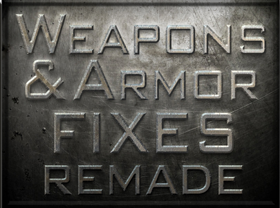 Переработка оружия и брони / Weapons and Armor Fixes Remade