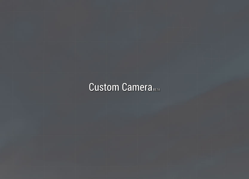 Настраиваемая камера / Custom Camera