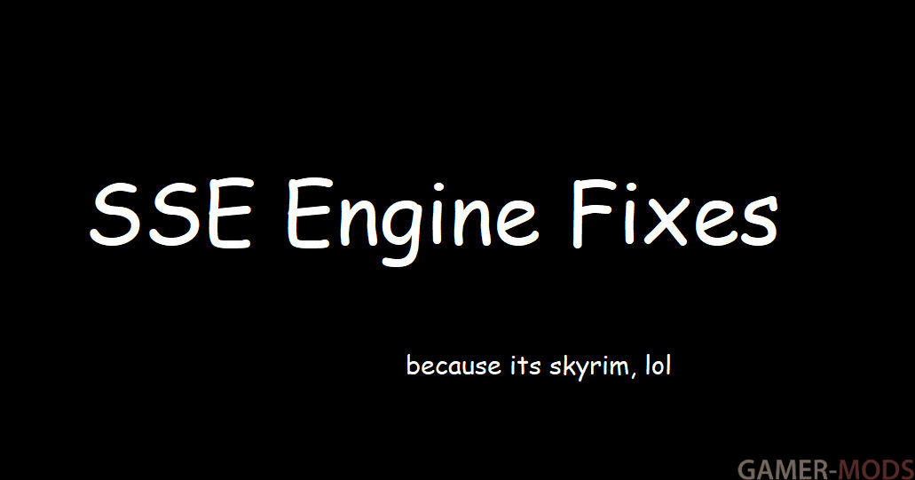 Исправления движка Skyrim SE | SSE Engine Fixes (skse64 plugin)