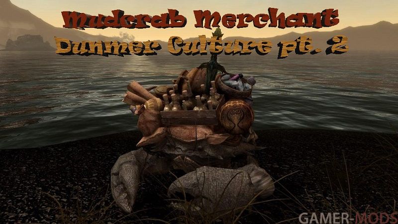 Грязекраб торговец / The Mudcrab Merchant - Dunmer Culture
