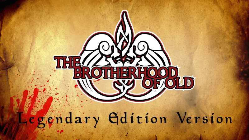 Братство Древних - Продолжение Темного Братства - LE / The Brotherhood of Old - Dark Brotherhood Continuation - LE