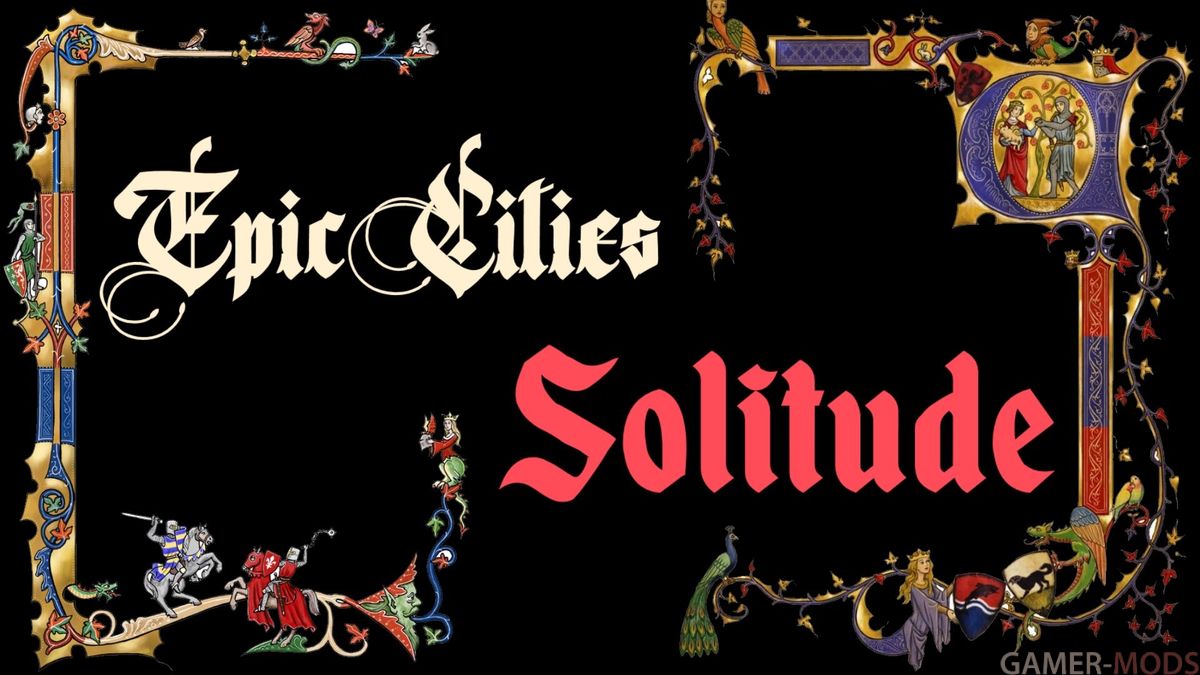 Эпичные города - Солитьюд / Epic Cities - Solitude
