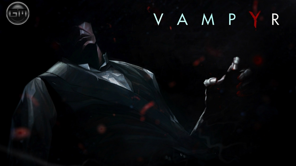 Vampyr - дебютный тизер нового ролевого проекта